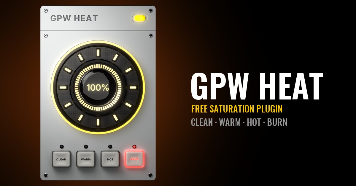 GPW Heat Is Out: a Free Saturation VST3 Plugin for Windows